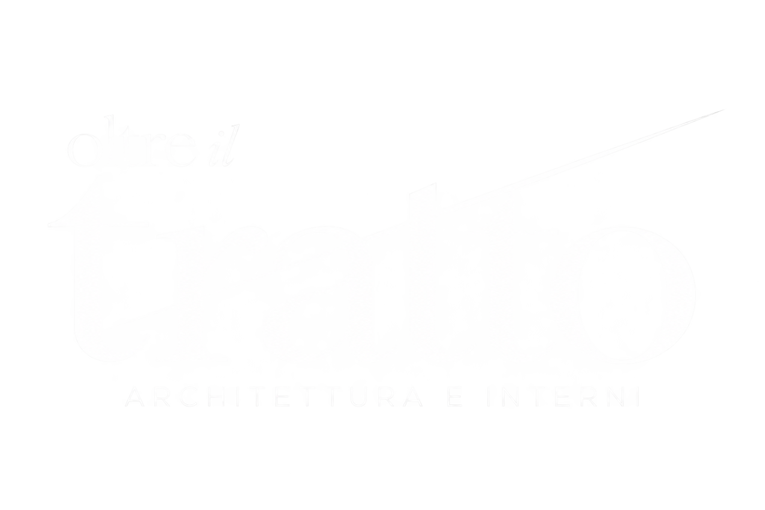 Oltre il Tratto — Architecture & Interiors